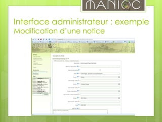 Interface administrateur : exemple
Modification d’une notice
 
