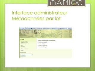 Interface administrateur
Métadonnées par lot
 