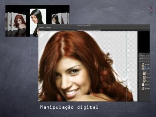 Manipulação digital
 