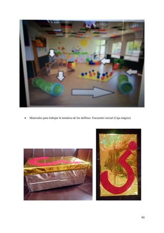 43
 Materiales para trabajar la temática de los delfines: Encuentro inicial (Caja mágica)
 