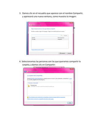 3. Damos clic en el recuadro que aparece con el nombre Compartir, y aparecerá una nueva ventana, como muestra la imagen: 
4. Seleccionamos las personas con las que queramos compartir la carpeta, y damos clic en Compartir: 
