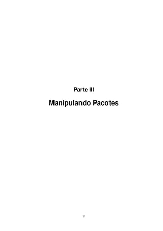 Manipulando Pacotes