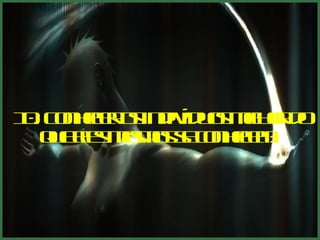 10. Conhecer os indivíduos melhor do que eles mesmos se conhecem:  