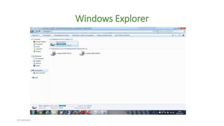 Windows Explorer
07/10/2021
 