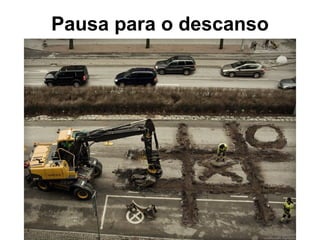 Pausa para o descanso 