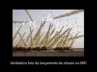 Verdadeira foto do lançamento de mísseis no IRÃ!
 