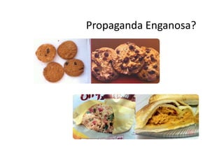 Propaganda Enganosa?
 