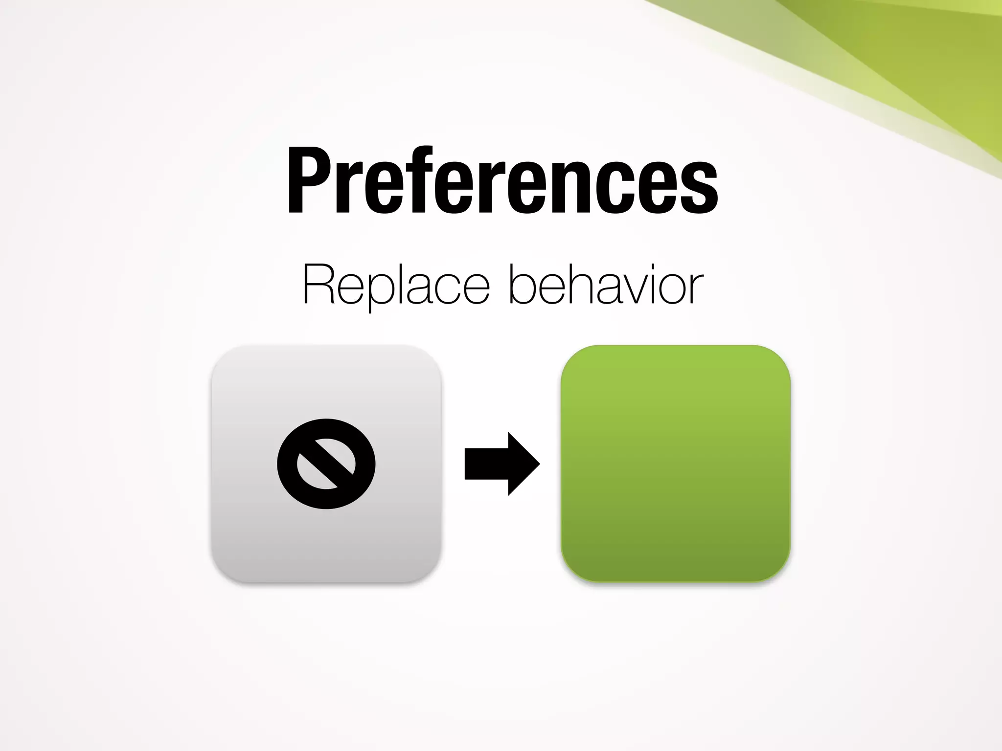 Preferences
Replace behavior
 