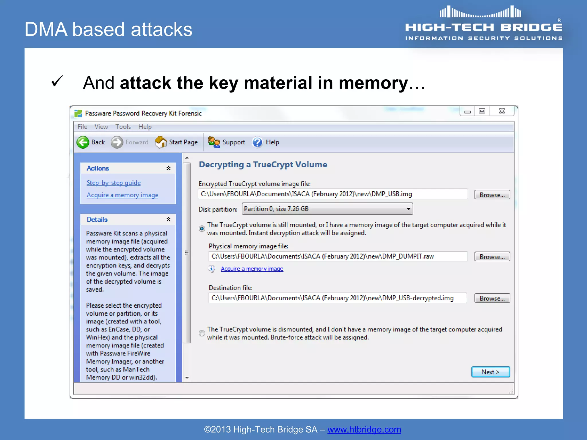 DMA based attacks

     And attack the key material in memory…




                    ©2013 High-Tech Bridge SA – www.htbridge.com
 