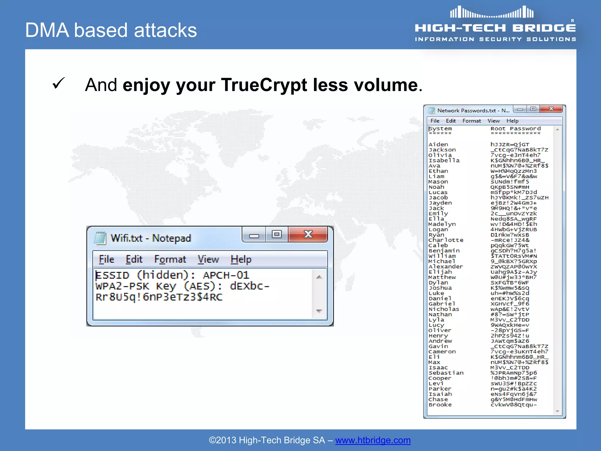 DMA based attacks

     And enjoy your TrueCrypt less volume.




                    ©2013 High-Tech Bridge SA – www.htbridge.com
 