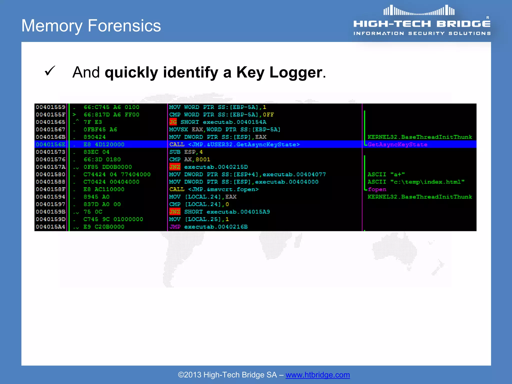 Memory Forensics

     And quickly identify a Key Logger.




                    ©2013 High-Tech Bridge SA – www.htbridge.com
 