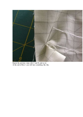 Repeat the previous steps with C and D, and so on.
At the end of Row 1 you will have something like this.
 