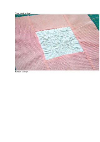 Your block is done!
Ripples closeup
 