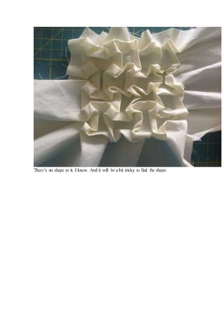 There’s no shape to it, I know. And it will be a bit tricky to find the shape.
 