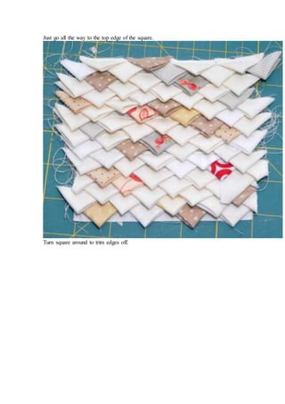 Just go all the way to the top edge of the square.
Turn square around to trim edges off.
 