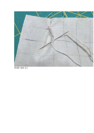 Double stitch at c.
 