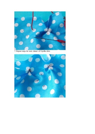 7. Repeat steps for next cluster of 4 polka dots.
 