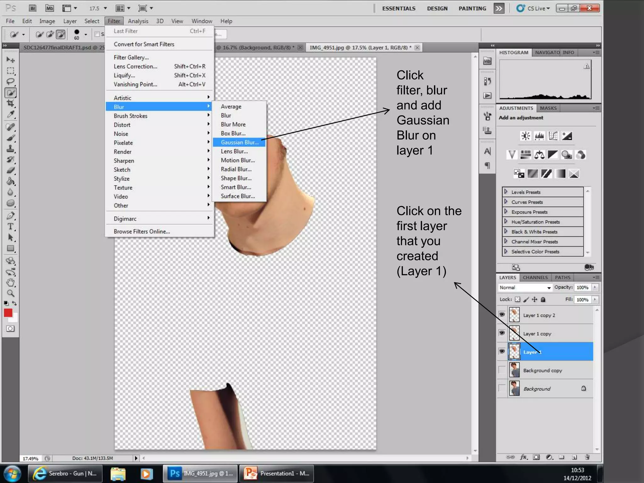 Click
filter, blur
and add
Gaussian
Blur on
layer 1



Click on the
first layer
that you
created
(Layer 1)
 