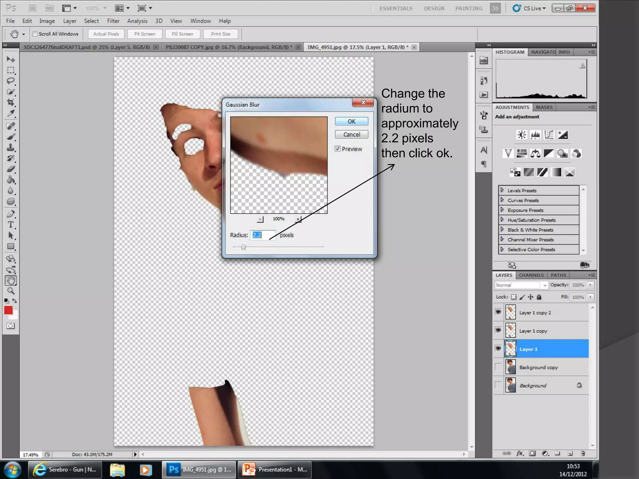Change the
radium to
approximately
2.2 pixels
then click ok.
 