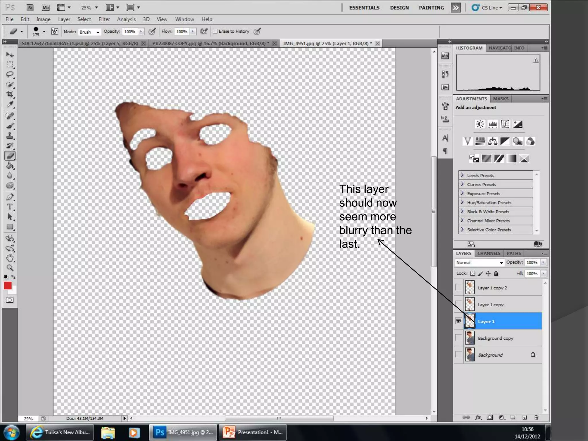 This layer
should now
seem more
blurry than the
last.
 