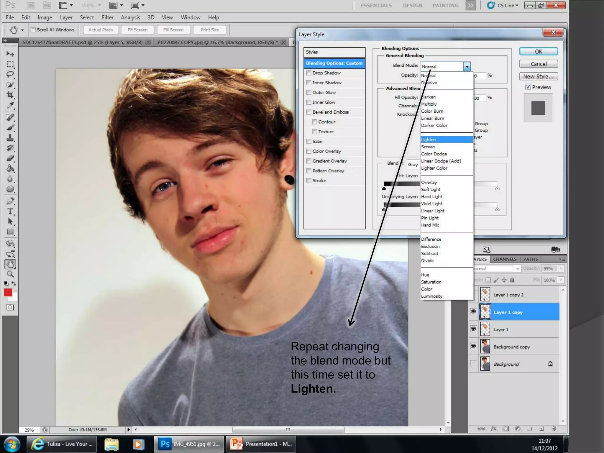 Repeat changing
the blend mode but
this time set it to
Lighten.
 