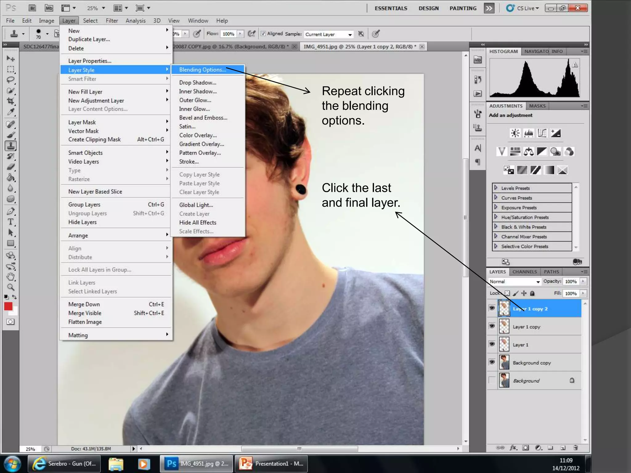 Repeat clicking
the blending
options.




Click the last
and final layer.
 