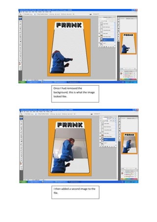 Once I had removed the
background, this is what the image
looked like.




I then added a second image to the
file.
 