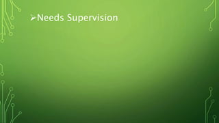 Needs Supervision
 
