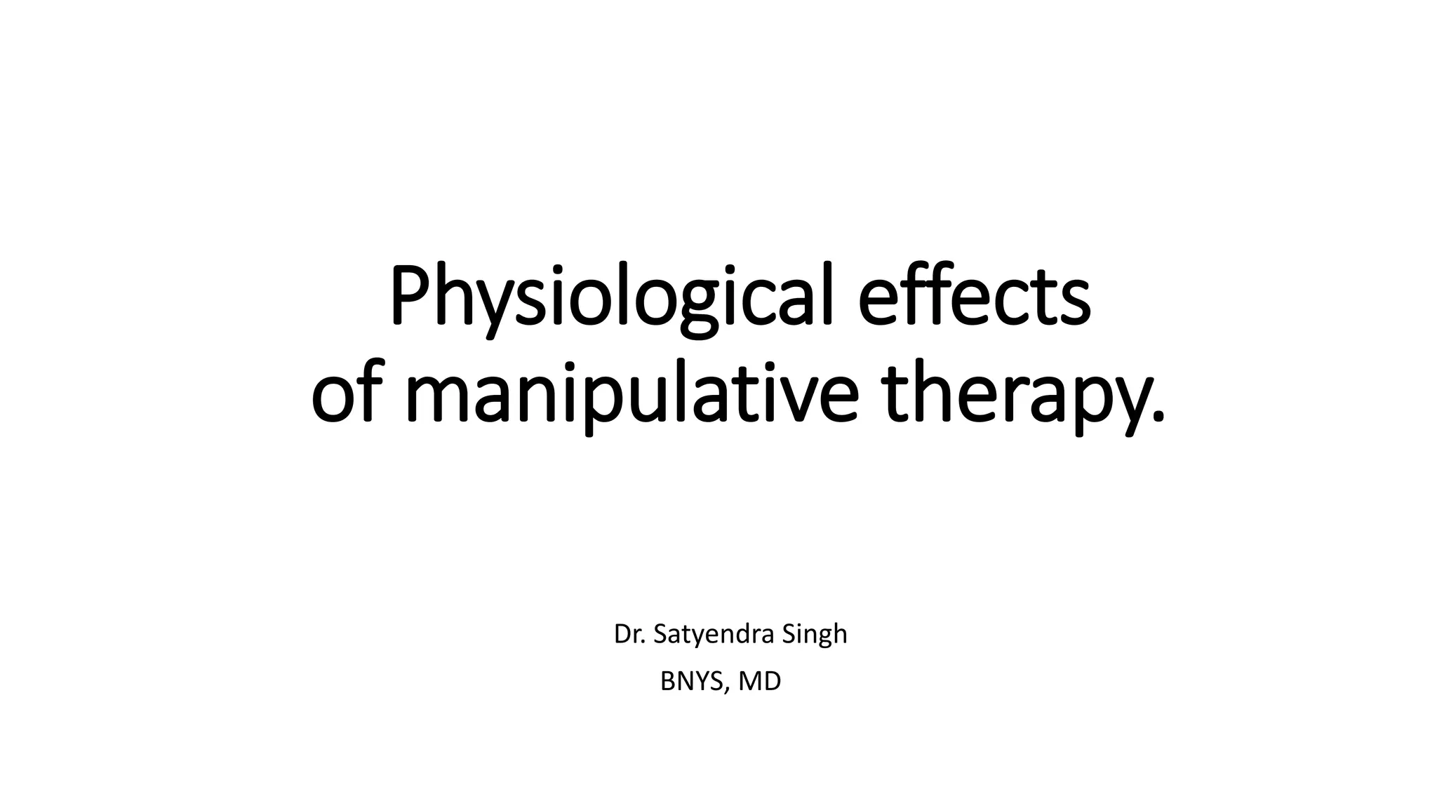 Physiological effects of Manipulative therapy PPT