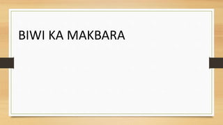 BIWI KA MAKBARA
 