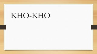 KHO-KHO
 