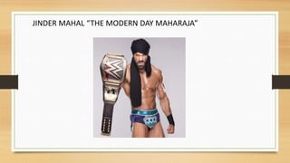 JINDER MAHAL “THE MODERN DAY MAHARAJA”
 