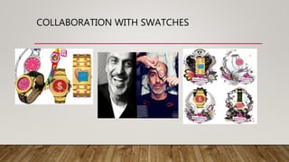 COLLABORATION WITH SWATCHES
 