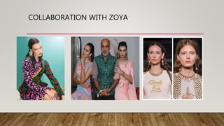COLLABORATION WITH ZOYA
 