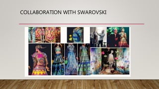 COLLABORATION WITH SWAROVSKI
 