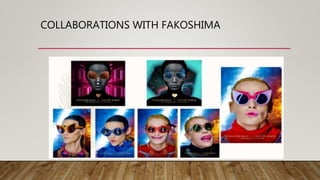 COLLABORATIONS WITH FAKOSHIMA
 