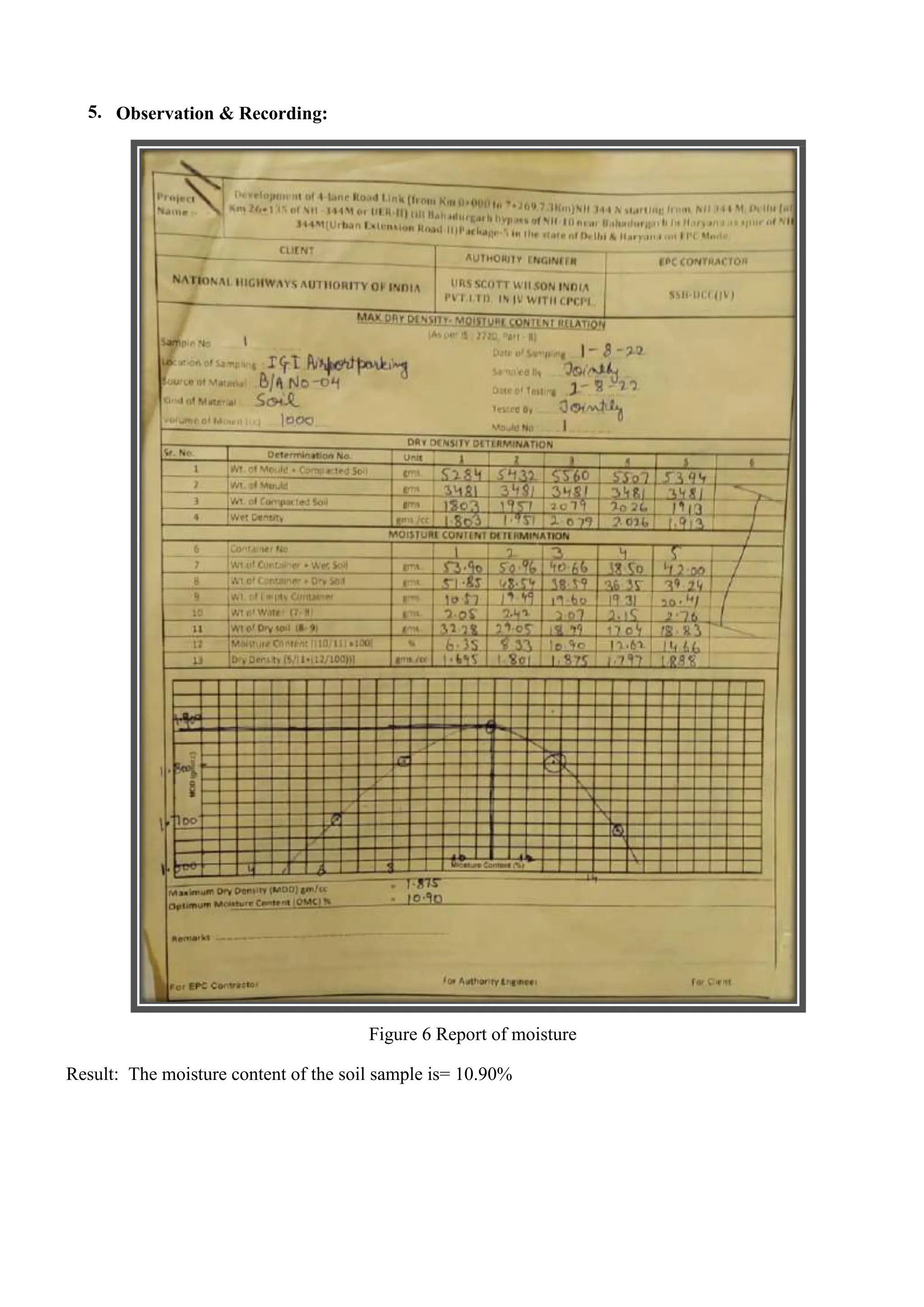 5. Observation & Recording:
Figure 6 Report of moisture
Result: The moisture content of the soil sample is= 10.90%
 