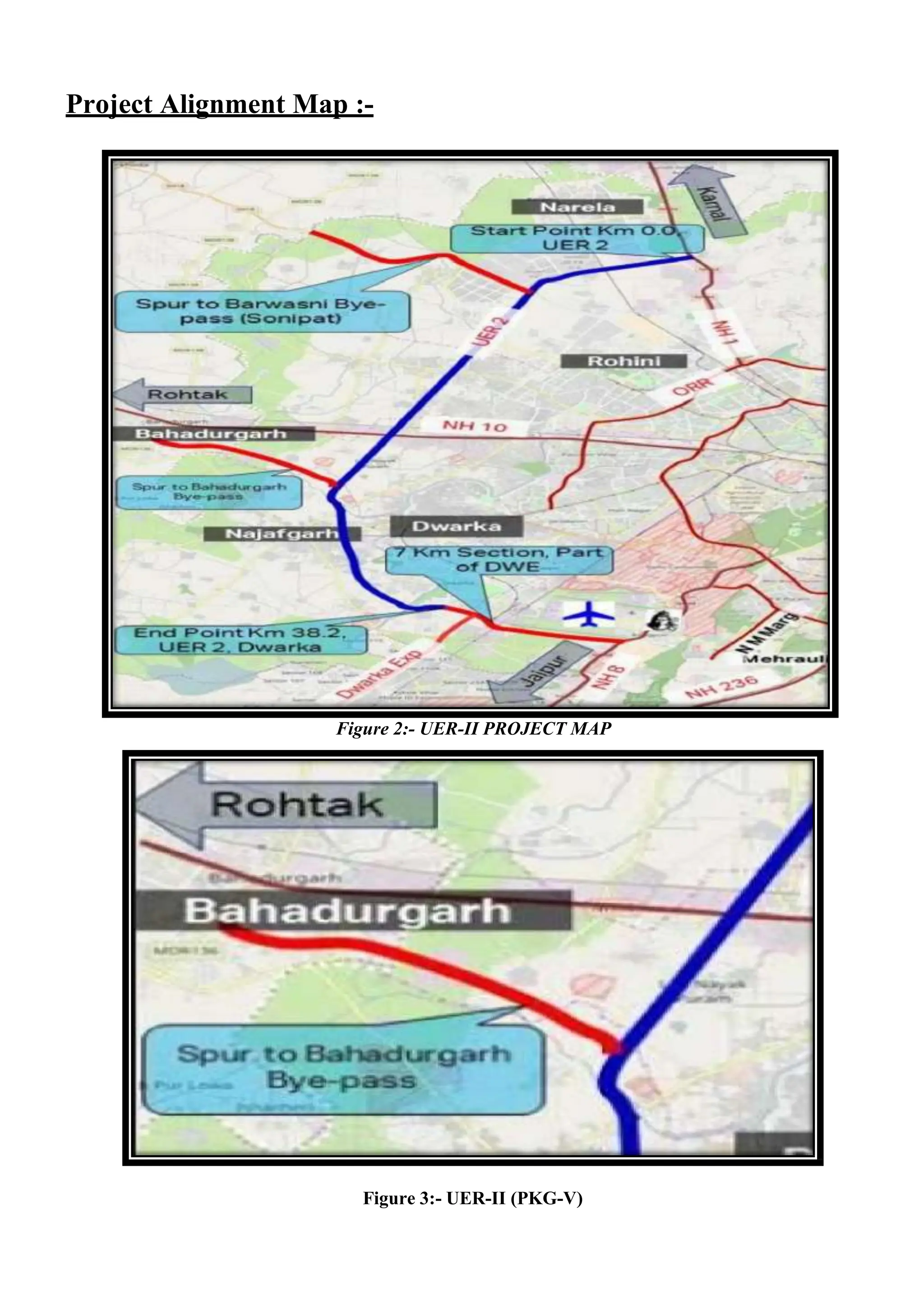 Project Alignment Map :-
Figure 2:- UER-II PROJECT MAP
Figure 3:- UER-II (PKG-V)
 