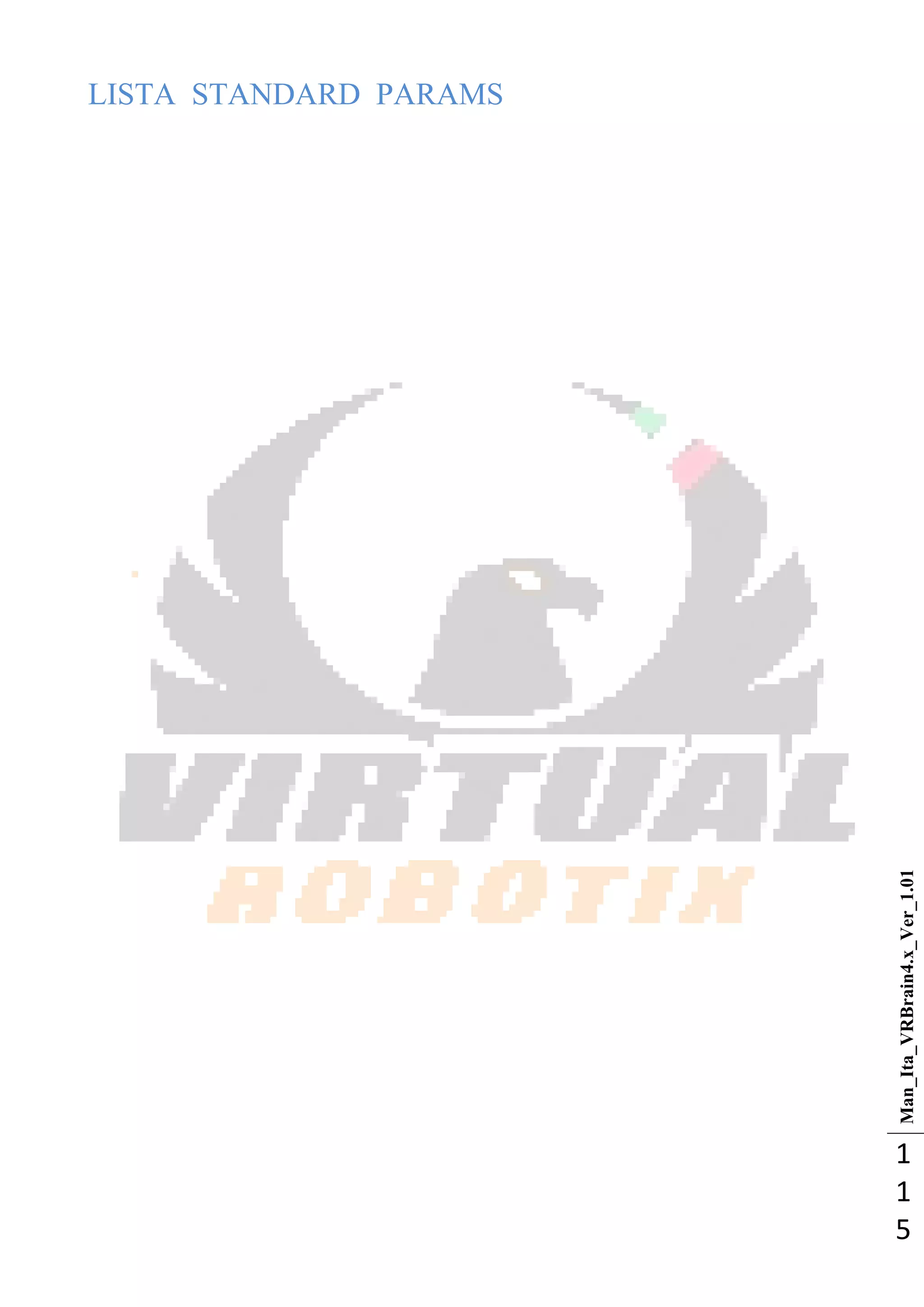 Man_Ita_VRBrain4.x_Ver_1.01
1
1
5
LISTA STANDARD PARAMS
 