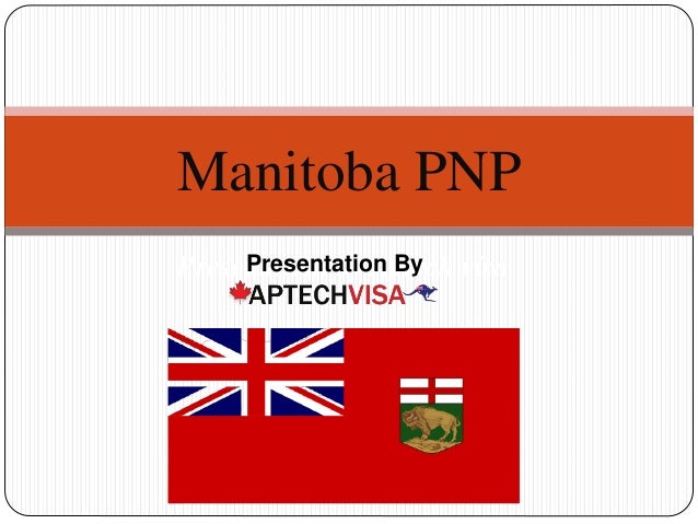 Presentation by Aptech visa
Manitoba PNP
Presentation By
 