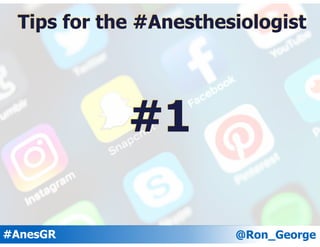 @Ron_George#AnesGR
#5
Tips for the #Anesthesiologist
 