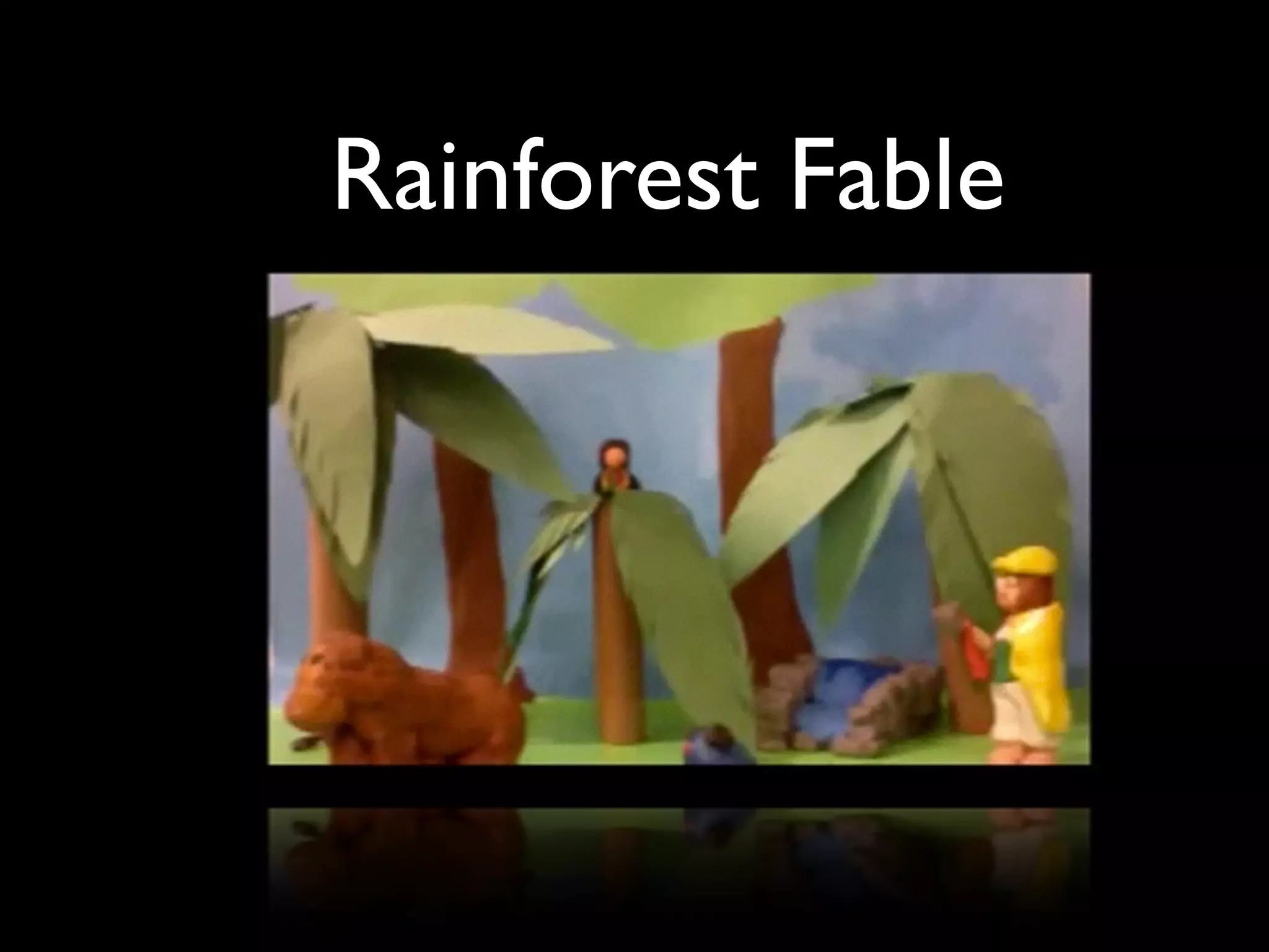 Rainforest Fable

 