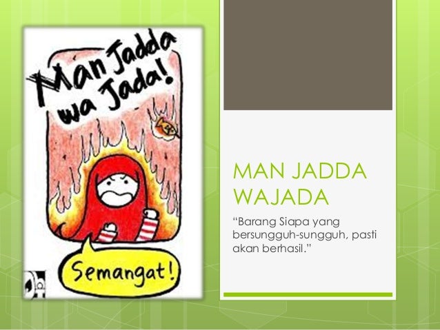 Featured image of post Tulisan Man Jadda Wajada Yang Benar Apa itu komunitas man jadda wajada