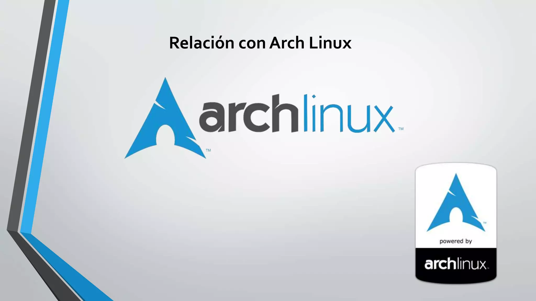 Relación con Arch Linux
 