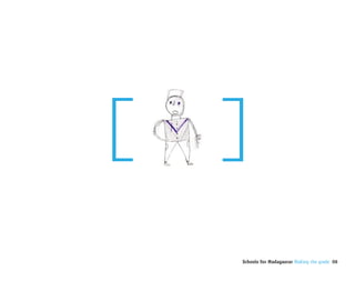 [ ]
  Schools for Madagascar Making the grade 06
 