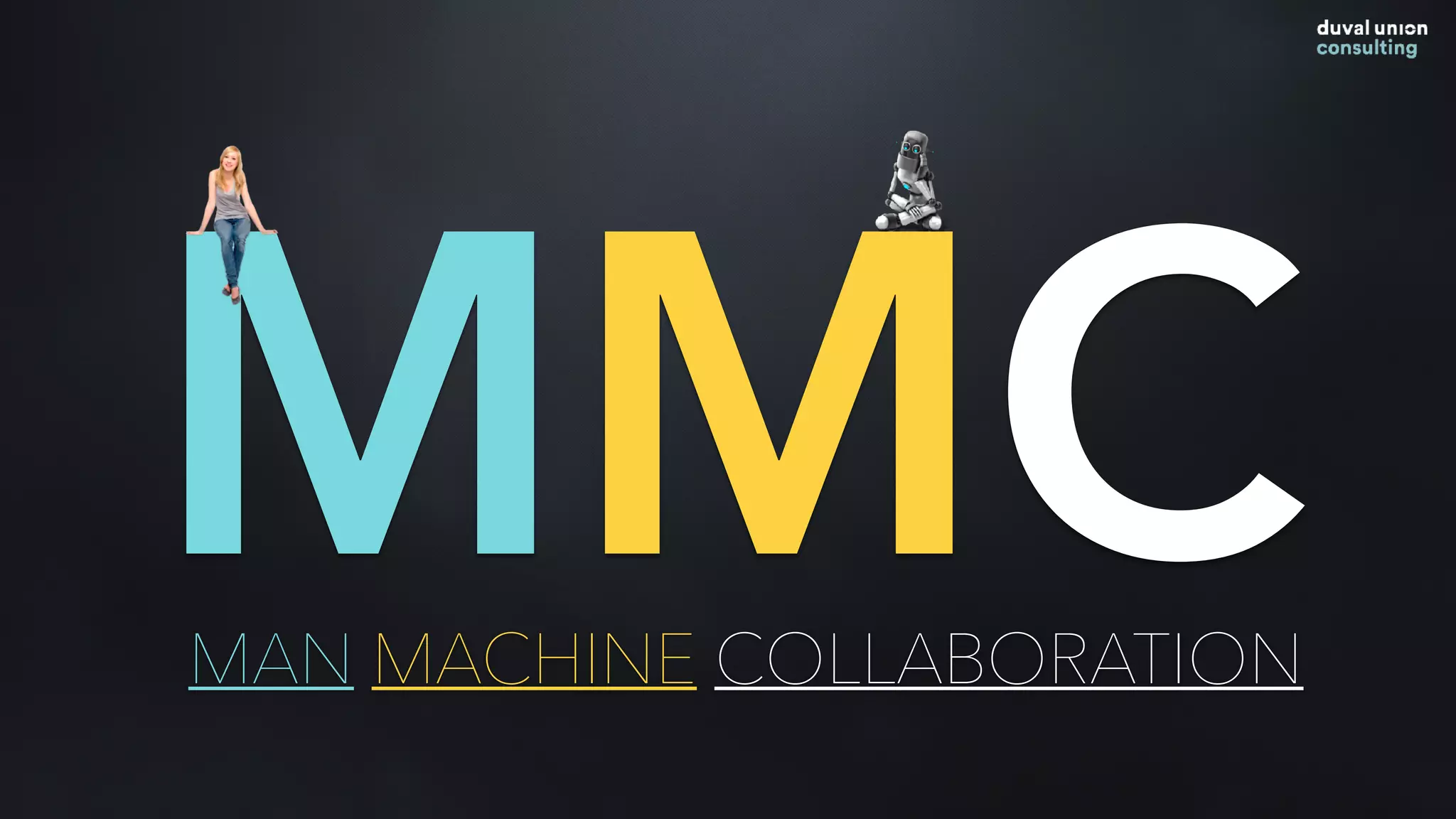 MMCMAN MACHINE COLLABORATION
 