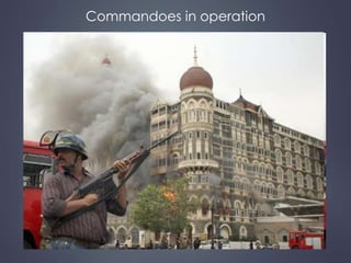 Commandoes in operation 
 