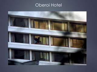 Oberoi Hotel 
 