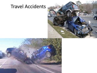 Travel Accidents
 