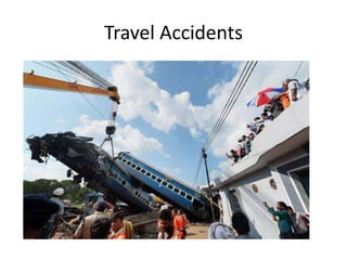 Travel Accidents
 